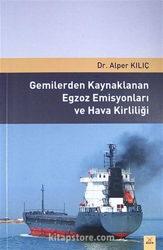 Gemilerden Kaynaklanan Egzoz Emisyonları ve Hava Kirliliği