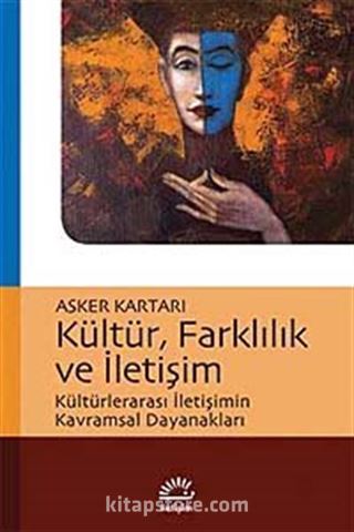 Kültür, Farklılık ve İletişim