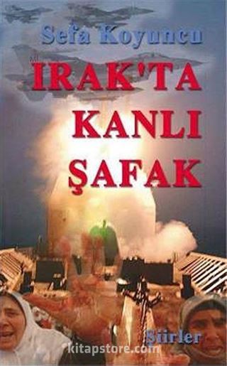 Irak'ta Kanlı Şafak