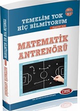 Matematik Antrenörü / Temelim Yok Hiç Bilmiyorum Diyenler İçin