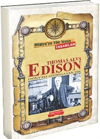 Thomas Alva Edison / Dünya'ya Yön Veren İnsanlar