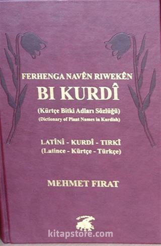 Ferhenga Naven Riweken Bi Kurdi (Kürtçe Bitki Adları Sözlüğü)