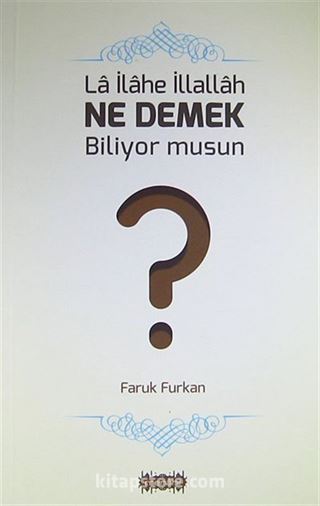 La İlahe İllallah Ne Demek Biliyor musun?