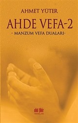 Ahde Vefa -2 / Manzum Vefa Duaları