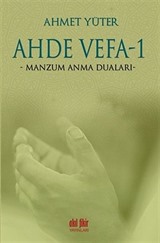 Ahde Vefa -1 / Manzum Anma Duaları