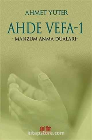 Ahde Vefa -1 / Manzum Anma Duaları