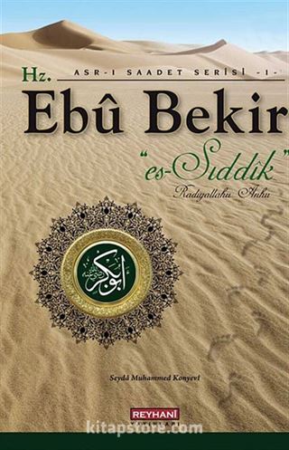 Hz. Ebu Bekir es-Sıddık / Asr-ı Saadet Serisi -1