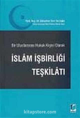 Bir Uluslararası Hukuk Kişisi Olarak İslam İşbirliği Teşkilatı