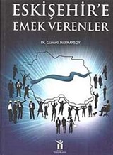 Eskişehir'e Emek Verenler