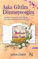 Aşka Gittim Dönmeyeceğim