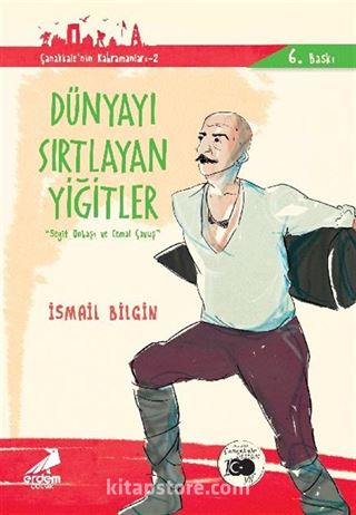 Dünyayı Sırtlayan Yiğitler Seyit Onbaşı ve Cemal Çavuş / Çanakkale'nin Kahramanları -2