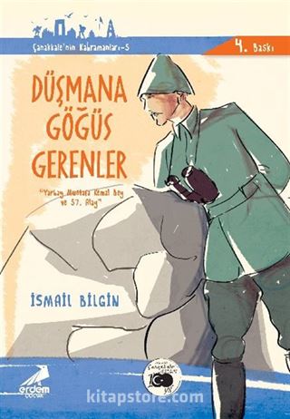 Düşmana Göğüs Gerenler Yarbay Mustafa Kemal Bey ve 57. Alay / Çanakkale'nin Kahramanları -6