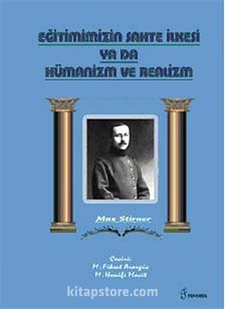 Eğitimimizin Sahte İlkesi Ya Da Hümanizm ve Realizm