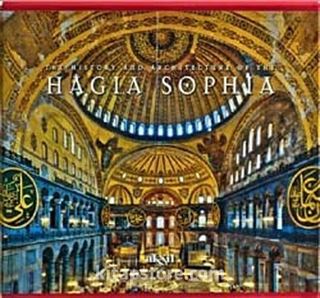 The History and Architecture of the Hagia Sophia