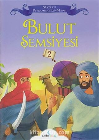 Bulut Şemsiyesi / Hazreti Peygamberimizin Hayatı