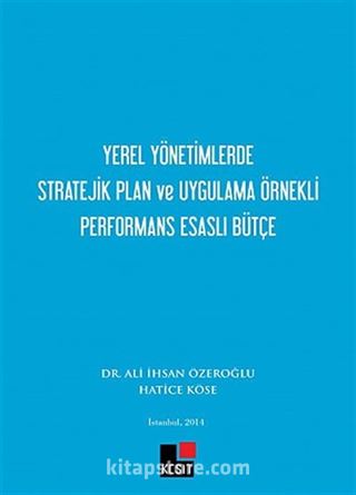 Yerel Yönetimlerde Stratejik Plan ve Uygulama Örnekli Performans Esaslı Bütçe