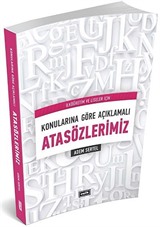 Konularına Göre Açıklamalı Atasözlerimiz