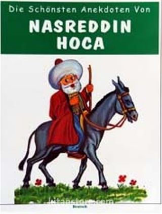 Die Schönsten Anekdoten Von Nasreddin Hoca