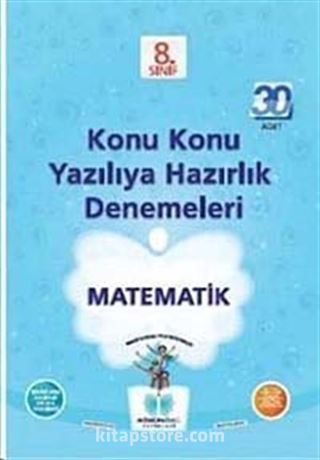 8. Sınıf Matematik Konu Konu Yazılıya Hazırlık Denemeleri (30 Adet)