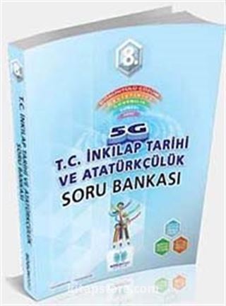 8.Sınıf 5G T.C. İnkılap Tarihi ve Atatürkçülük Soru Bankası