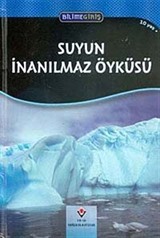 Suyun İnanılmaz Öyküsü / Bilime Giriş