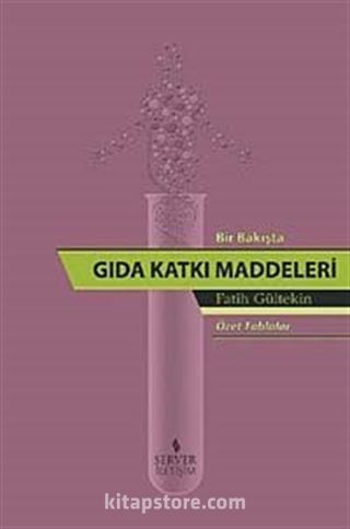 Bir Bakışta Gıda Katkı Maddeleri