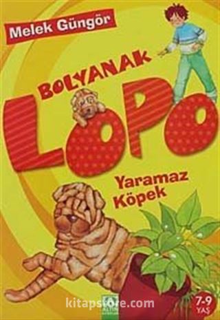 Bolyanak Lopo / Yaramaz Köpek