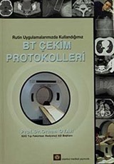 Rutin Uygulamalarımızda Kullandığımız BT Çekim Protokolleri