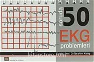 50 Soruda EKG Problemleri