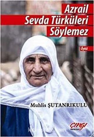 Azrail Sevda Türküleri Söylemez