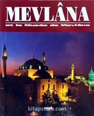 Mevlana Et le Musee de Mevlana (Fransızca)