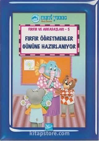 Fırfır Öğretmenler Gününe Hazırlanıyor / Fırfır ve Arkadaşları 5