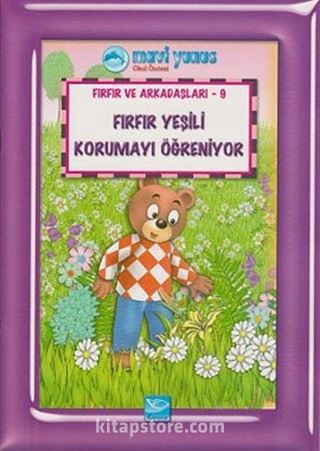 Fırfır Yeşili Korumayı Öğreniyor / Fırfır ve Arkadaşları 9