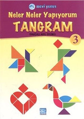 Tangram 3 / Neler Neler Yapıyorum