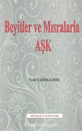 Beyitler ve Mısralarla Aşk