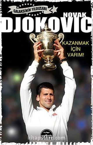 Novak Djokovic - Kazanmak İçin Varım!