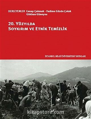 20. Yüzyılda Soykırım ve Etnik Temizlik