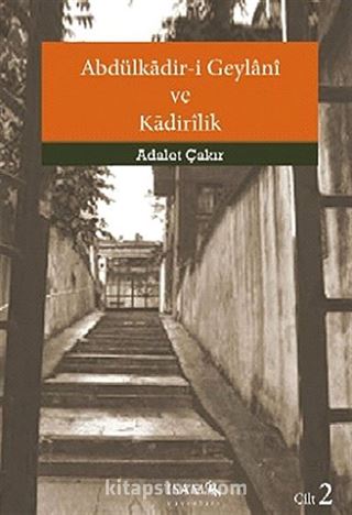 Abdülkadir-i Geylani ve Kadirilik (Cilt 2)