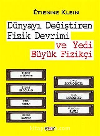 Dünyayı Değiştiren Fizik Devrimi ve Yedi Büyük Fizikçi