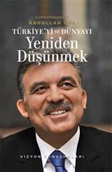 Türkiye'yi ve Dünyayı Yeniden Düşünmek