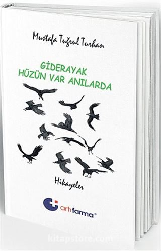 Giderayak Hüzün Var Anılarda