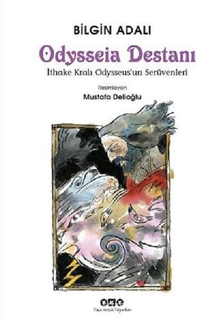 Odysseia Destanı - İthake Kralı Odysseus'un Serüvenleri