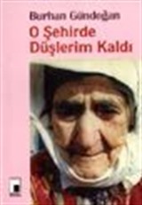 O Şehirde Düşlerim Kaldı