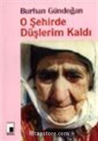 O Şehirde Düşlerim Kaldı