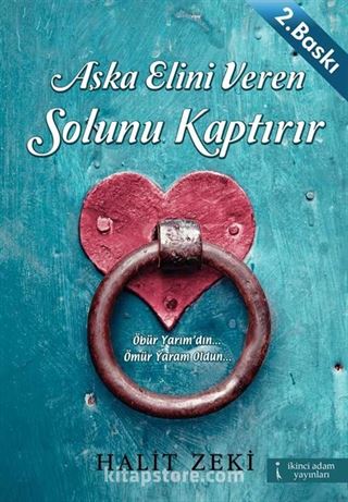 Aşka Elini Veren Solunu Kaptırır