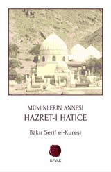 Müminlerin Annesi Hazret-i Hatice