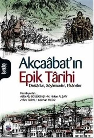 Akçaabat'ın Epik Tarihi