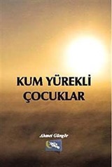 Kum Yürekli Çocuklar