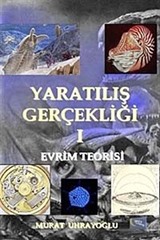 Yaratılış Gerçekliği -I / Evrim Teorisi