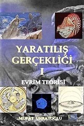 Yaratılış Gerçekliği -I / Evrim Teorisi